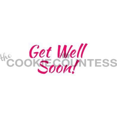 The Cookie Countess Stencil Default Get Well Soon! Stencil