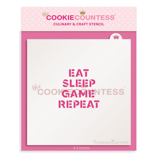The Cookie Countess Stencil Eat Sleep Game Repeat Stencil
