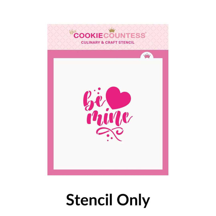 The Cookie Countess Stencil Stencil Only Be Mine with Heart Stencil