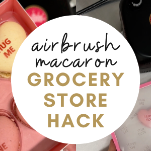 Grocery Store Hack! Airbrushed Macarons