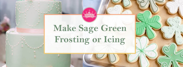 How to Make Sage Green Icing or Frosting - The Cookie Countess