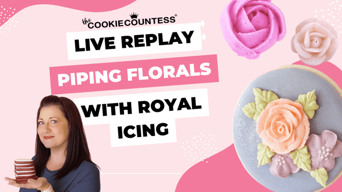 Instagram Live Replay: Florals with Sarah! - The Cookie Countess