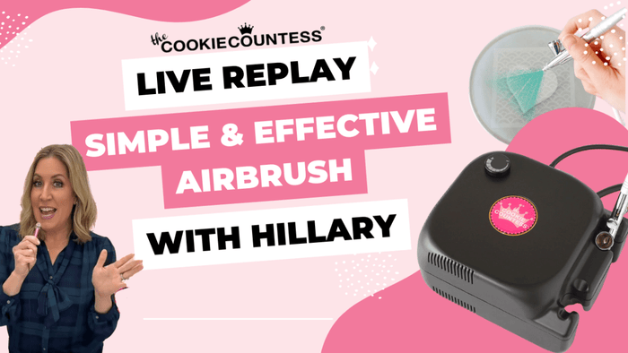 Live tutorial replay! Quick and simple airbrushing techniques that have a big impact! - The Cookie Countess