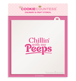 Chillin With my Peeps Stencil - The Cookie Countess