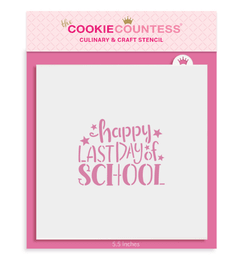 Happy Last Day of School Stencil - The Cookie Countess