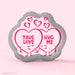 The Cookie Countess Cookie Cutter Drawn by Krista - Conversation Hearts PYO Cookie Cutter