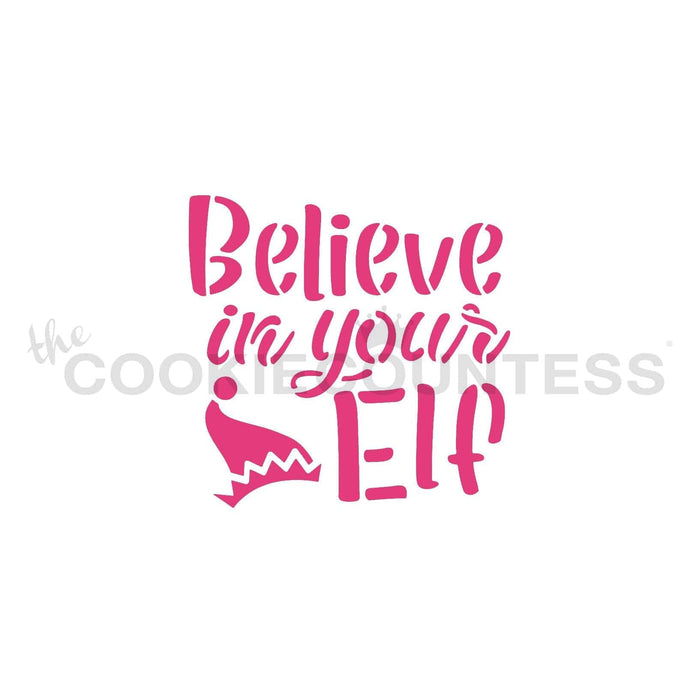 The Cookie Countess Stencil Believe in your Elf Stencil
