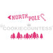 The Cookie Countess Stencil Cookie Stick Stencil - North Pole Sign