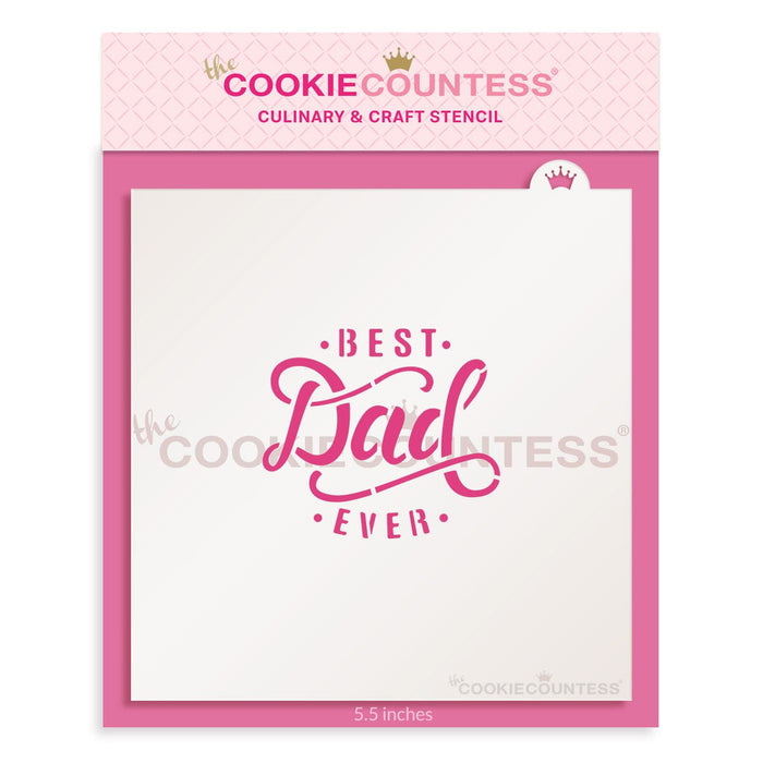 The Cookie Countess Stencil Default Best Dad Ever Stencil
