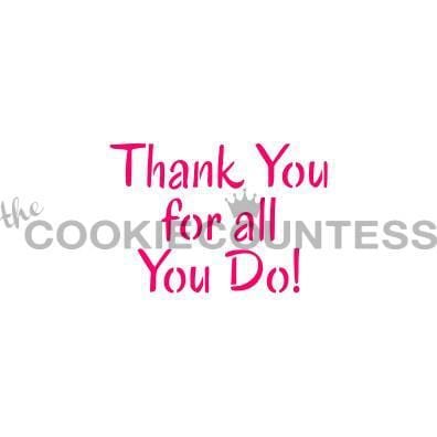 The Cookie Countess Stencil Default Thank You For All You Do Stencil