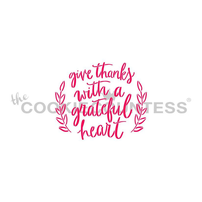 The Cookie Countess Stencil Give Thanks with a Grateful Heart Stencil