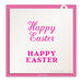 The Cookie Countess Stencil Happy Easter in 2 fonts Stencil