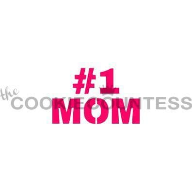 The Cookie Countess Stencil Number One Mom Stencil