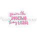 The Cookie Countess Stencil You're the Avocado to my Toast Stencil
