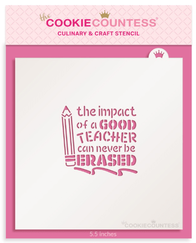 The Impact of a Good Teacher Stencil - The Cookie Countess