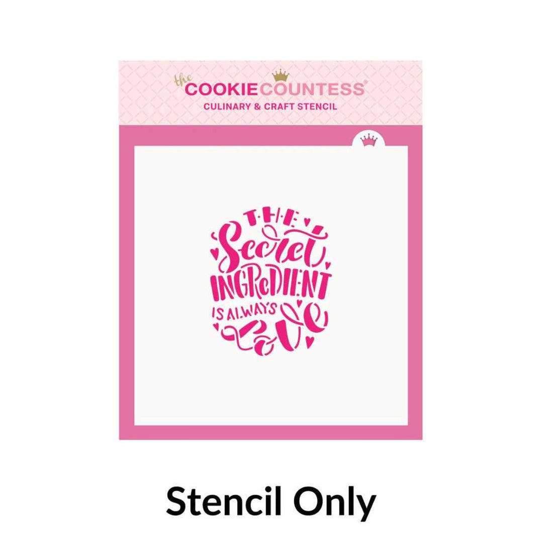 The Secret Ingredient is Always Love Stencil — The Cookie Countess