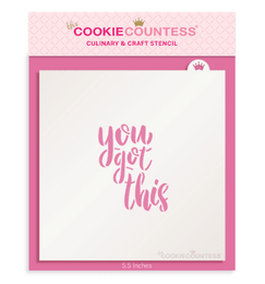 You Got this Stencil - The Cookie Countess